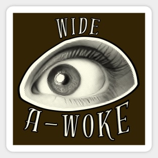 Wide A-Woke Sticker